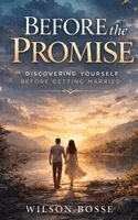 Wilson Bosse - Before the Promise, Inbunden