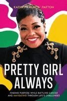 Kathryn R Patton - Pretty Girl Always, Häftad
