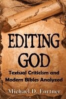 Michael D D Fortner - Editing God, Häftad