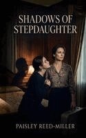 Paisley Reed-Miller - Shadows of Stepdaughter, Häftad