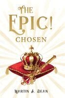 Martin A Dean - Epic! Chosen, Häftad