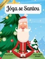 Marcy Schaaf - Jóga se Santou (Czech / English Bilingual) Yoga with Santa, Häftad