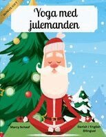 Marcy Schaaf - Yoga med julemanden (Danish / English Bilingual) Yoga with Santa, Häftad
