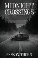 Benson Thorn - Midnight Crossings, Häftad. Tillgänglighet: Lägg i varukorg