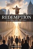 Raymond Arroyo - Redemption, Stepping Into the Light, Häftad