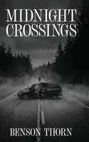Benson Thorn - Midnight Crossings, Inbunden. Tillgänglighet: Lägg i varukorg