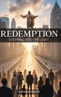 Raymond Arroyo - Redemption, Stepping Into the Light, Inbunden