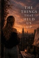 Alex Moran - Things That Held Us Up, Häftad