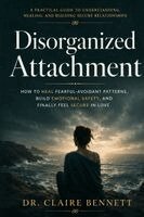 Dr Claire Bennett - Disorganized Attachment, Häftad