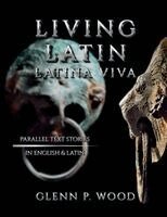 Glenn P Wood - Living Latin, Häftad. Tillgänglighet: Lägg i varukorg
