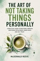 McDonald Reeve - Art of Not Taking Things Personally, Häftad