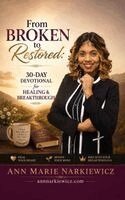Ann Marie Narkiewicz - From Broken to Restored, Inbunden