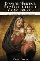 Elmer Arana - Dogmas Marianos, Fe y Devoción en la Iglesia Católica, Häftad. Tillgänglighet: Lägg i varukorg