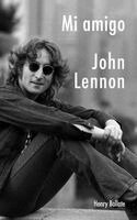 Henry Ballate - Mi Amigo John Lennon, Häftad