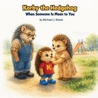 Michael J Shank - Korby the Hedgehog, Häftad