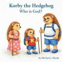 Michael J Shank - Korby the Hedgehog, Häftad