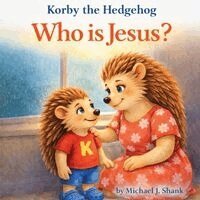 Michael J Shank - Korby the Hedgehog, Häftad