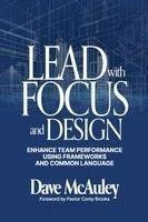 Dave McAuley - Lead with Focus and Design, Häftad