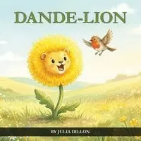 Julia Dillon - Dande-Lion, Häftad. Tillgänglighet: Lägg i varukorg