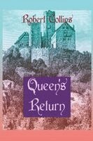 Robert L Collins - Queen's Return, Häftad