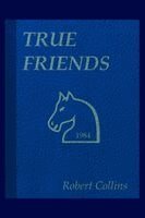 Robert L Collins - True Friends, Häftad