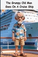 Jeffrey Rittenhouse - Grumpy Old Man Goes On A Cruise Ship, Häftad