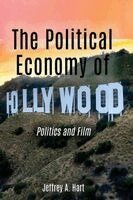 Jeffrey a Hart - Political Economy of Hollywood, Häftad