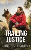 Christy Barritt - Trailing Justice, Häftad