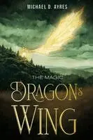 Michael D Ayres - Magic Dragon's Wing, Häftad. Tillgänglighet: Lägg i varukorg