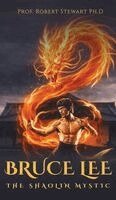 Prof Robert Stewart - Bruce Lee, Inbunden