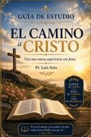 Luis Soto - Camino a Cristo Guía de Estudio, Häftad