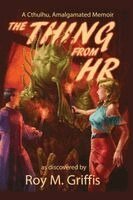 Roy M Griffis - Thing From HR, Häftad