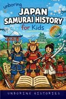 Unboring Histories - Unboring Japan Samurai History for Kids, Häftad