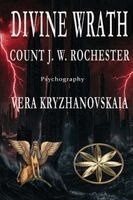 Vera Kryzhanovskaia, The Spirit Count J W Rochester - Divine Wrath, Häftad
