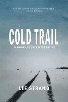 Lif Strand - Cold Trail Mangas County Mysteries Book 3, Häftad