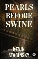 Kevin Stabinsky - Pearls Before Swine, Häftad