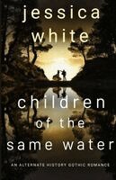 Jessica White - Children of the Same Water, Häftad. Tillgänglighet: Lägg i varukorg