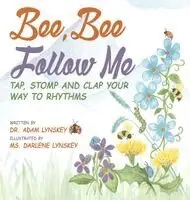 Adam Lynskey - Bee, Bee Follow Me, Inbunden. Tillgänglighet: Lägg i varukorg