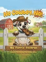 Carrie Cochran - No Cowboy, No!, Inbunden