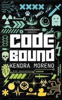 Kendra Moreno - Code Bound, Inbunden