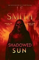 J E Smith - Shadowed Sun, Häftad