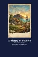 Michael Abernathy - History of Réunion, Häftad. Tillgänglighet: Lägg i varukorg