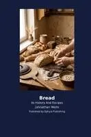 Johnathan Wells - Bread, Häftad. Tillgänglighet: Lägg i varukorg