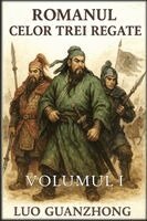 Luo Guanzhong - Romanul celor trei regate, Häftad