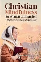 Hope Whitfeld - Christian Mindfulness for Women with Anxiety, Häftad