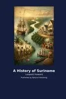 Leopold Howard - History of Suriname, Häftad. Tillgänglighet: Lägg i varukorg