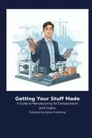 Jack Isaacs - Getting Your Stuff Made, Häftad. Tillgänglighet: Lägg i varukorg