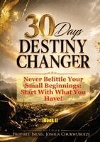 Prophet Israel Joshua Chukwubueze - 30 Days Destiny Changer, Häftad