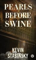 Kevin Stabinsky - Pearls Before Swine, Inbunden