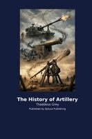 Thaddeus Grey - History of Artillery, Häftad